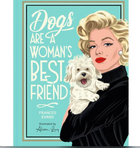 Dogs are a Woman’s Best Friend