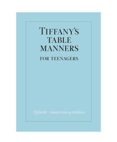 Tiffany’s Table Manners for Teenagers